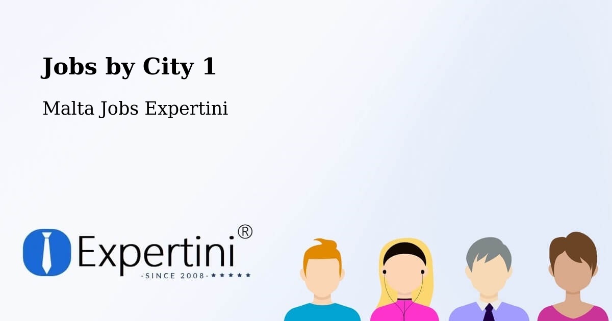 City Jobs in Malta - Expertini